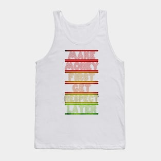 Make Money First Get Respect Later Tank Top